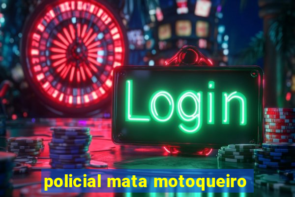 policial mata motoqueiro